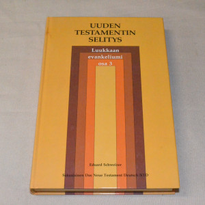 Eduard Schweizer Uuden Testamentin selitys Osa 3 Luukkaan evankeliumi